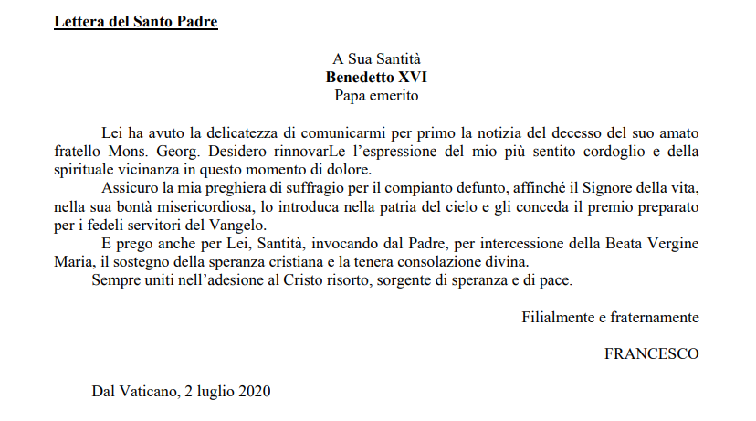 La Lettera di Papa Francesco al Papa emerito per la morte di mons. Georg Ratzinger La Lettera di Papa Francesco al Papa emerito per la morte di mons. Georg Ratzinger